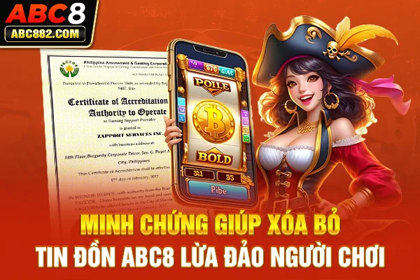 Minh chứng giúp xóa bỏ tin đồn ABC8 lừa đảo người chơi